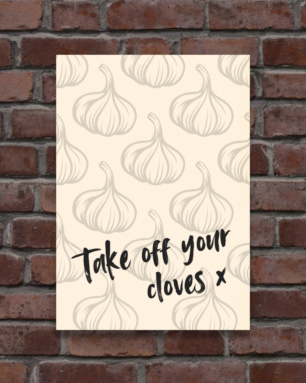Take Off Your Cloves Print (A3)