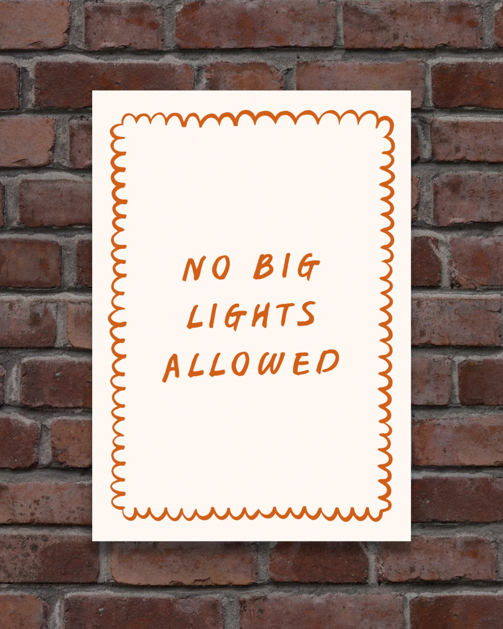 No Big Lights Allowed Print (A3)