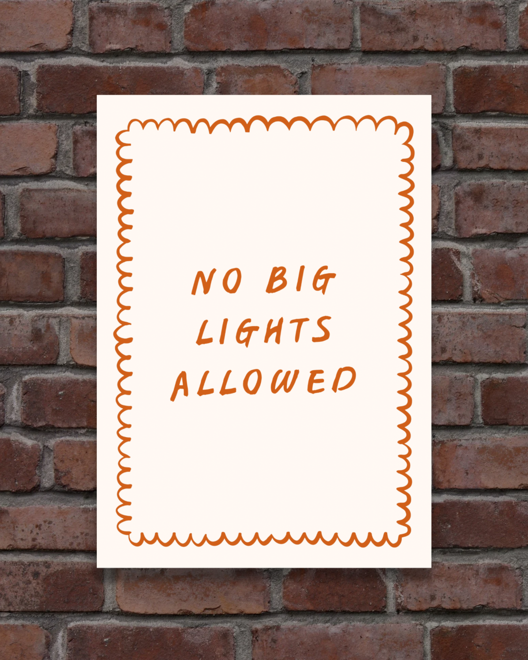 No Big Lights Allowed Print (A3)
