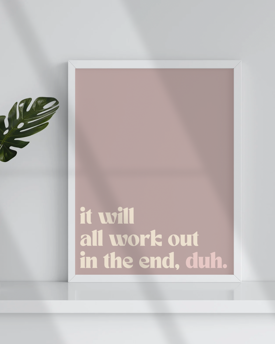 Will All Work Out Print