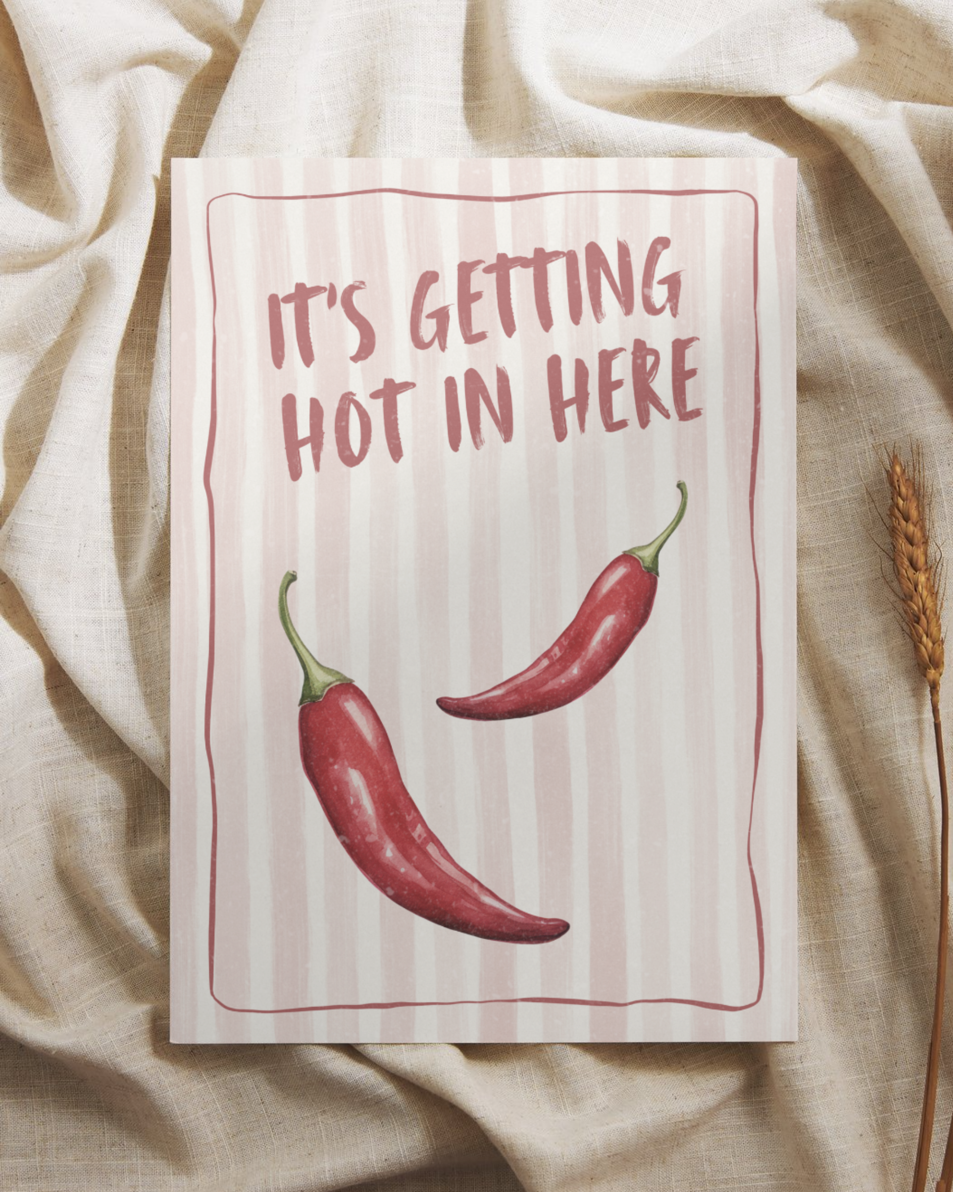 Getting Hot in Here Print